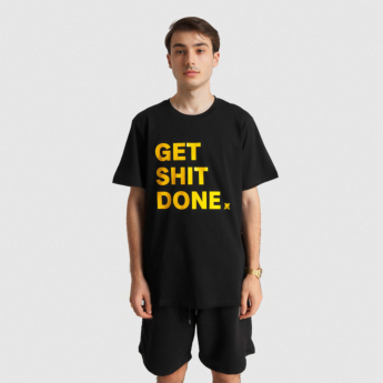 "Get shit done" T-Shirt