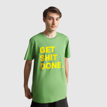 "Get shit done" Green T-Shirt
